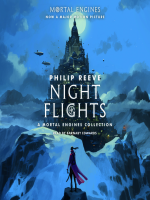 Night_Flights__A_Mortal_Engines_Collection